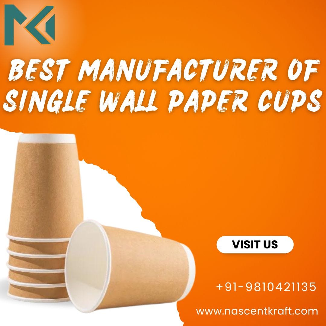 Best Manufacturer of Single Wall Paper Cups - Nascent Kraft - Medium