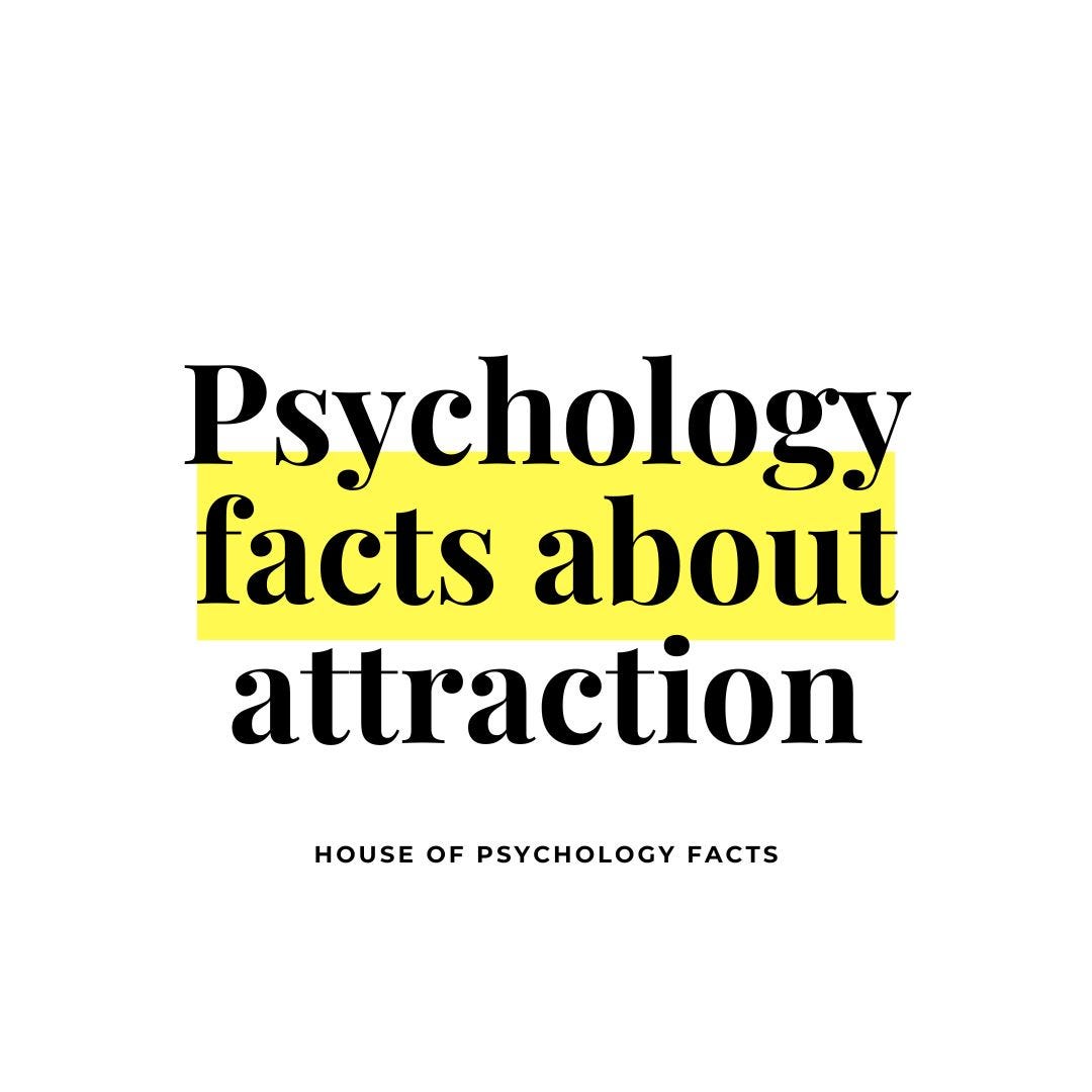 What are some psychological facts about the attraction that a few know