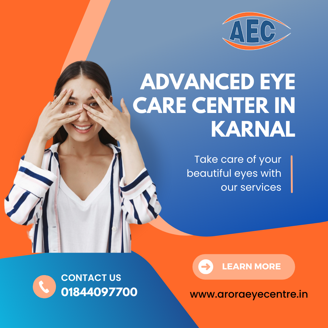 Advanced Eye Care Center in Karnal Arora Eye Centre Medium