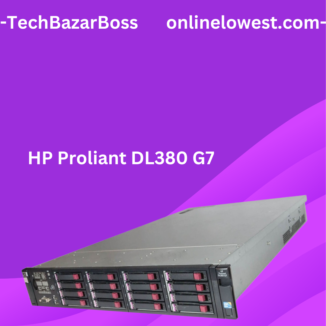 HP Proliant DL380 G7 — Refurbished TechBazarBoss