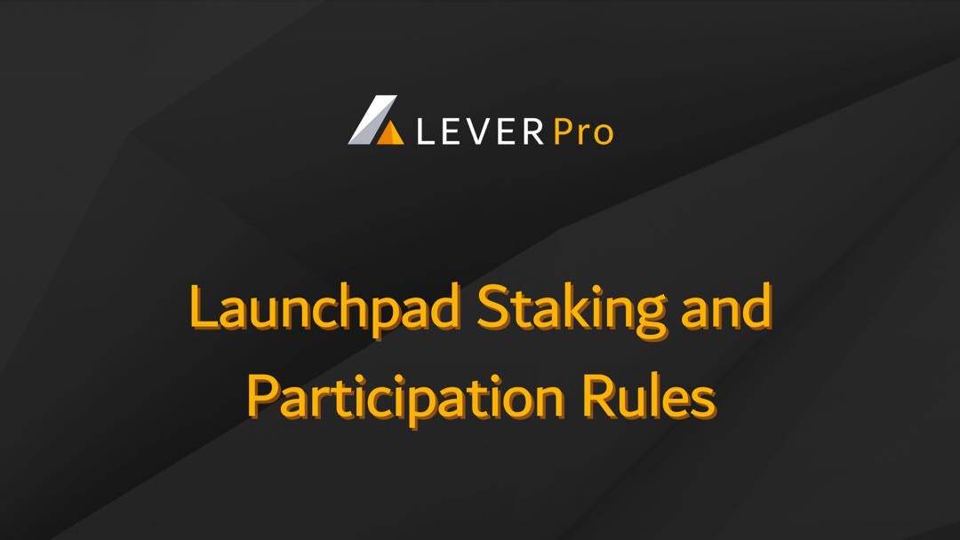 LeverPro Launchpad Staking and Participation Rules by LeverFi