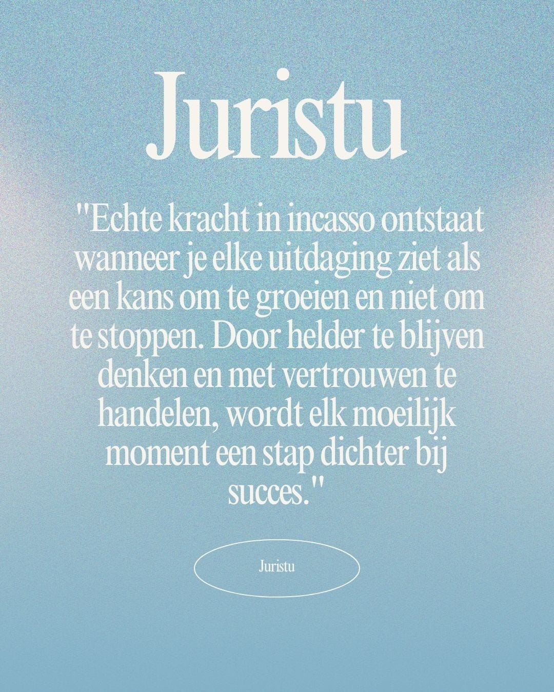 Juristu kracht voor succes in professioneel incassobeheer