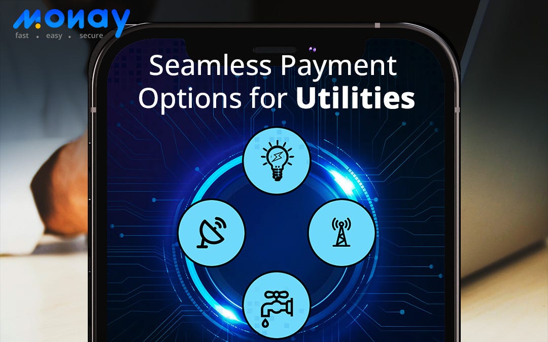 Payments are Driving the New Customer Experience in Utilities Monay
