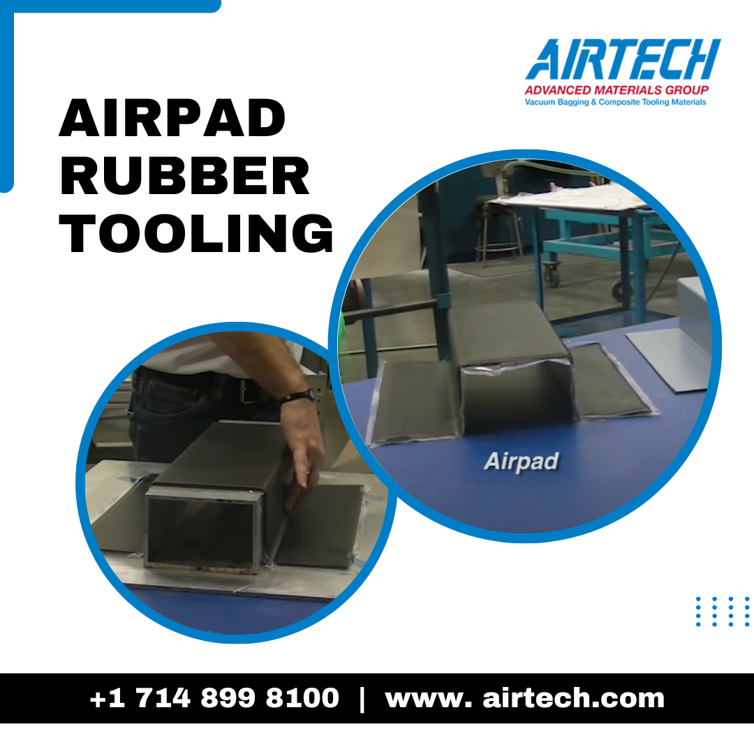 Airpad Rubber Tooling — Airtech Advanced Materials Group Airtech
