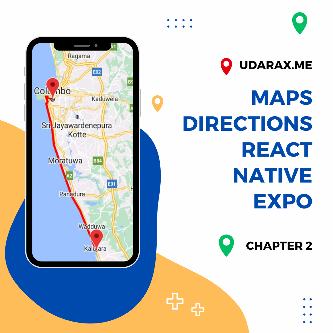 Google maps directions | Creating Custom Route on React Native Expo Chapter  2 | by udarax | Medium
