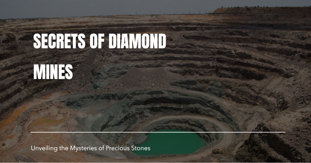 Beneath the Earth’s Surface Exploring the Secrets of Diamond Mines