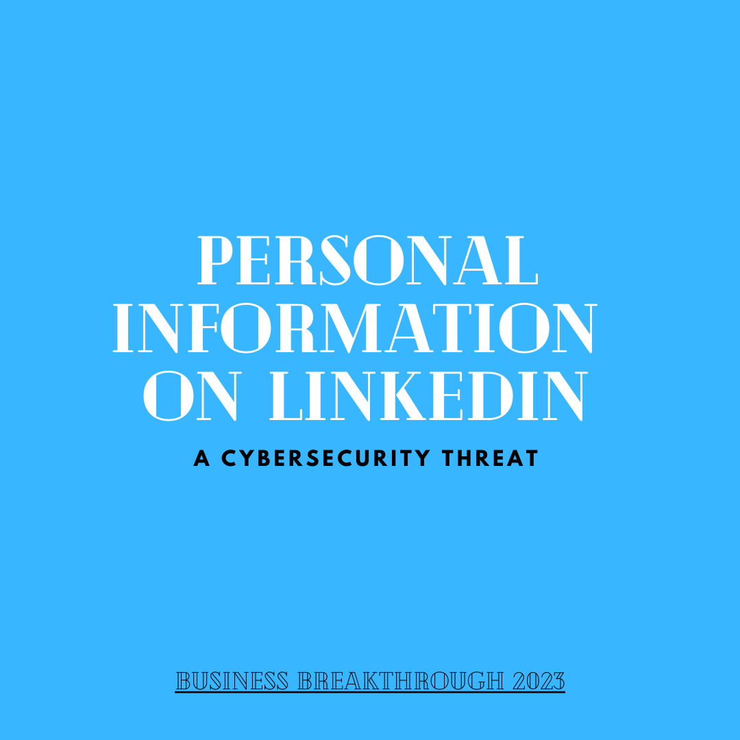personal-information-on-linkedin-a-cybersecurity-threat-by-business