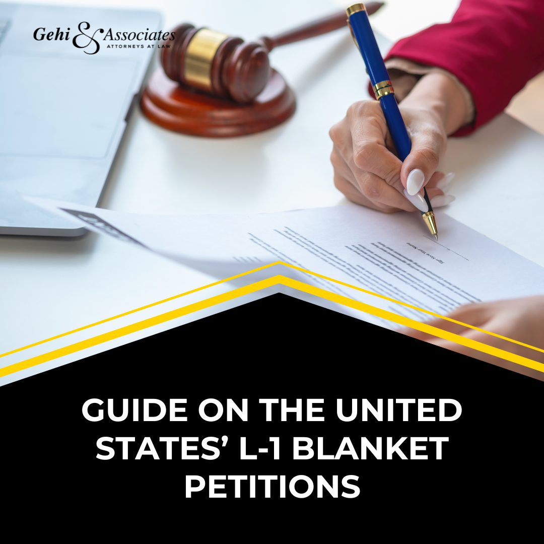 Guide On The United States’ L1 Blanket Petitions by Gehi