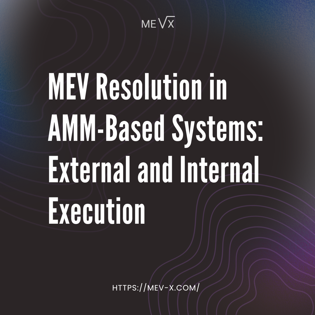 MEV Resolution in AMM-Based Systems: External and Internal Execution