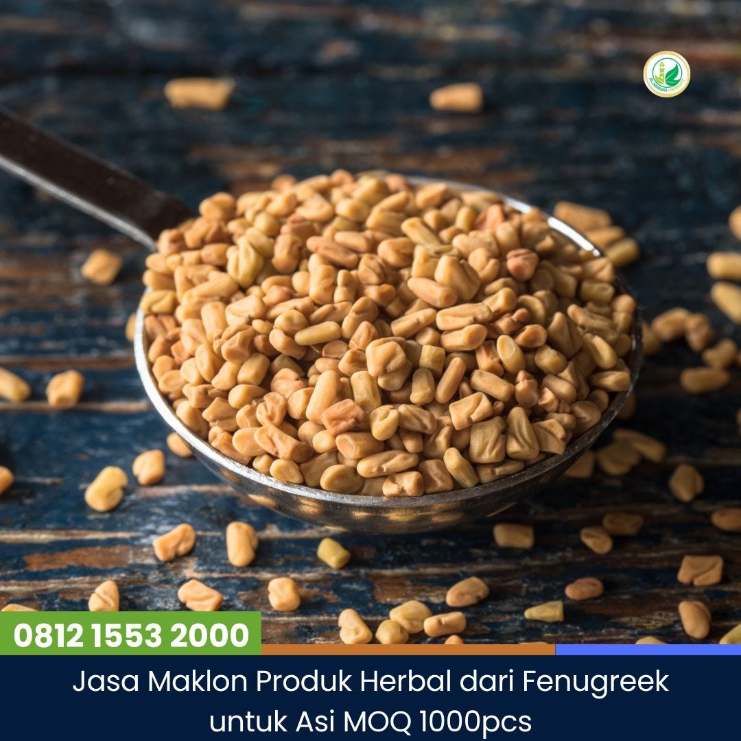 Jasa Maklon Produk Herbal dari Fenugreek untuk Asi MOQ 1000pcs