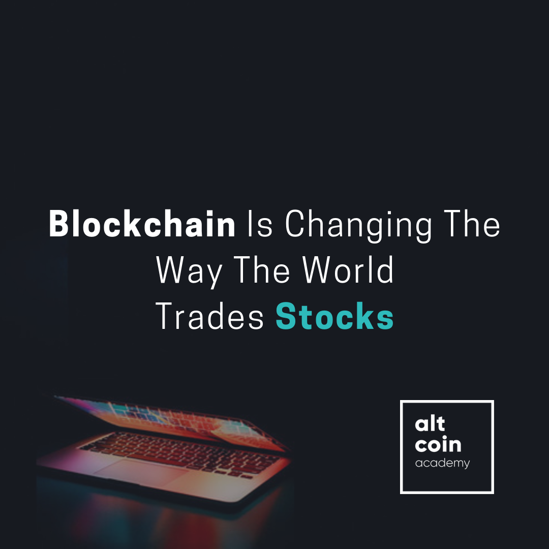 Blockchain Is Changing The Way The World Trades Stocks | by Alluva | The  Capital | Medium