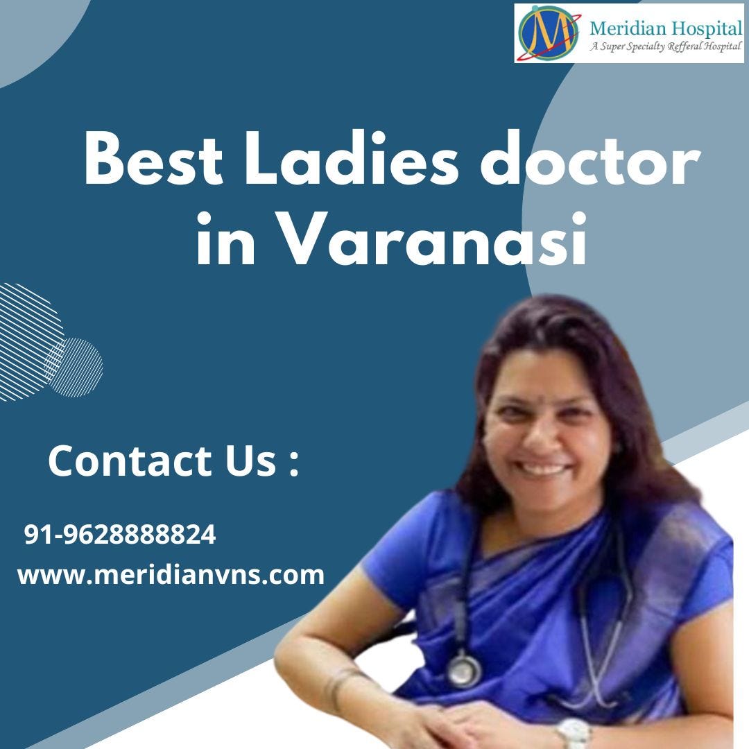 Best Ladies doctor in Varanasi Meridianhospitalseo Medium
