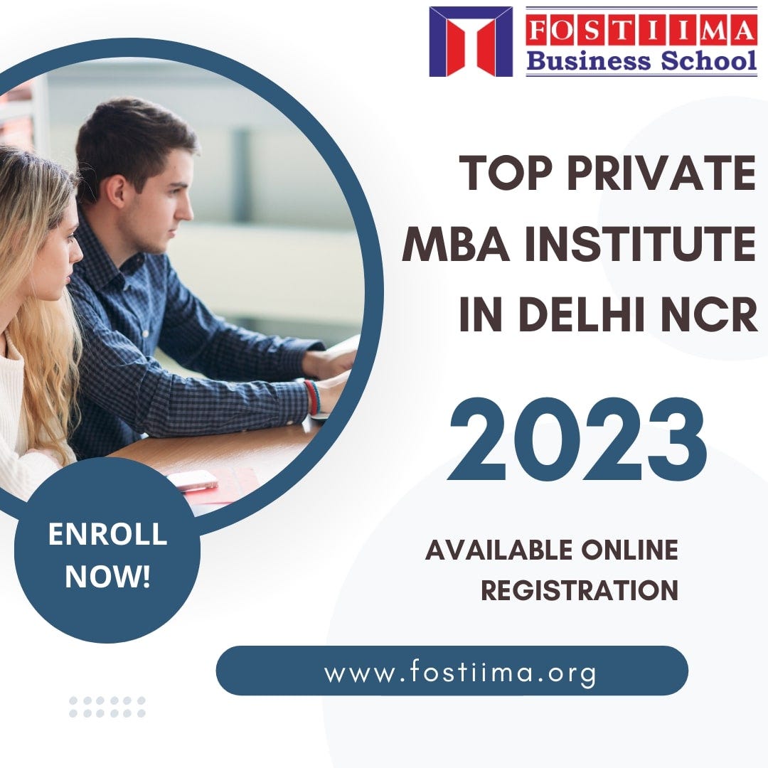 Top Private MBA Institute in Delhi Ncr Fostiima Business School