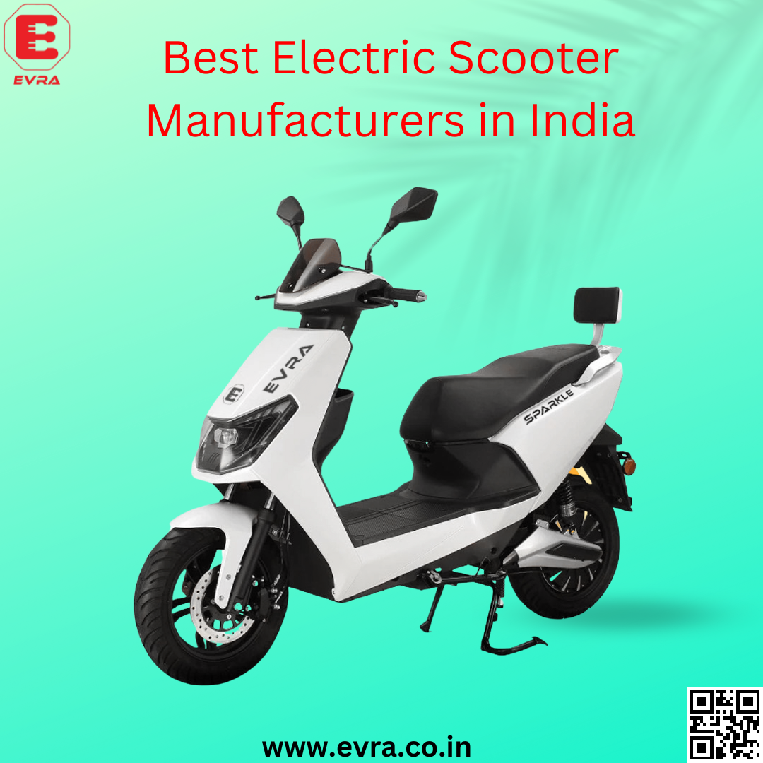 These Electric Scooter Manufacturers in India Provide High Quality Services  at Best Price Point - Evraenergy - Medium