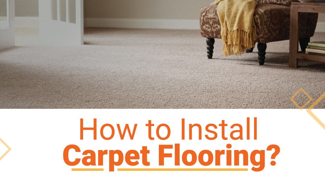 How To Install Carpet Flooring?. Installing carpet flooring can add