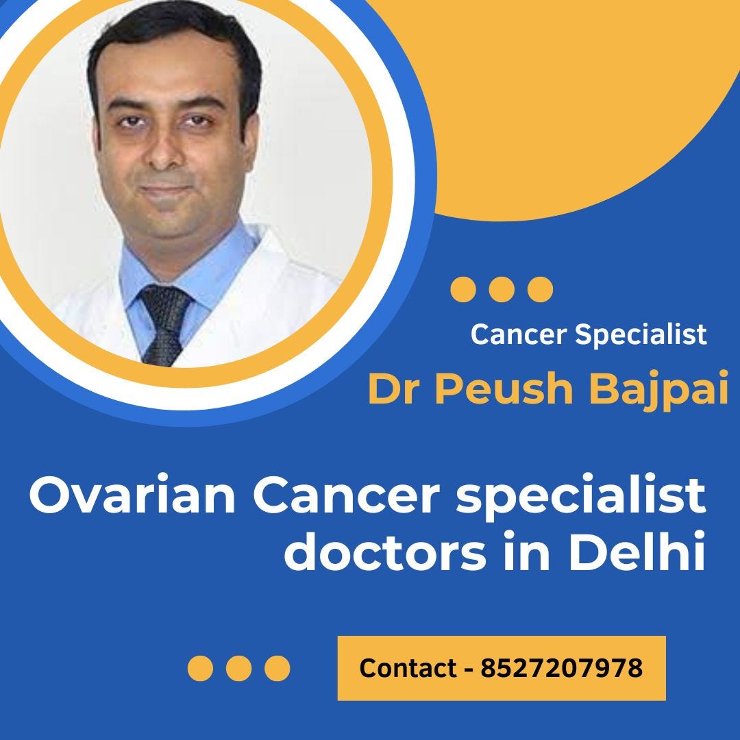 ovarian-cancer-specialist-doctors-in-delhi-by-dr-peush-bajpai-medium