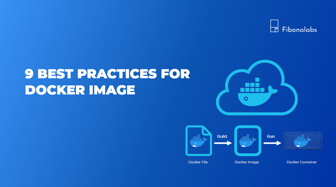9 Best practices for Docker Image | by Fibonalabs | Medium