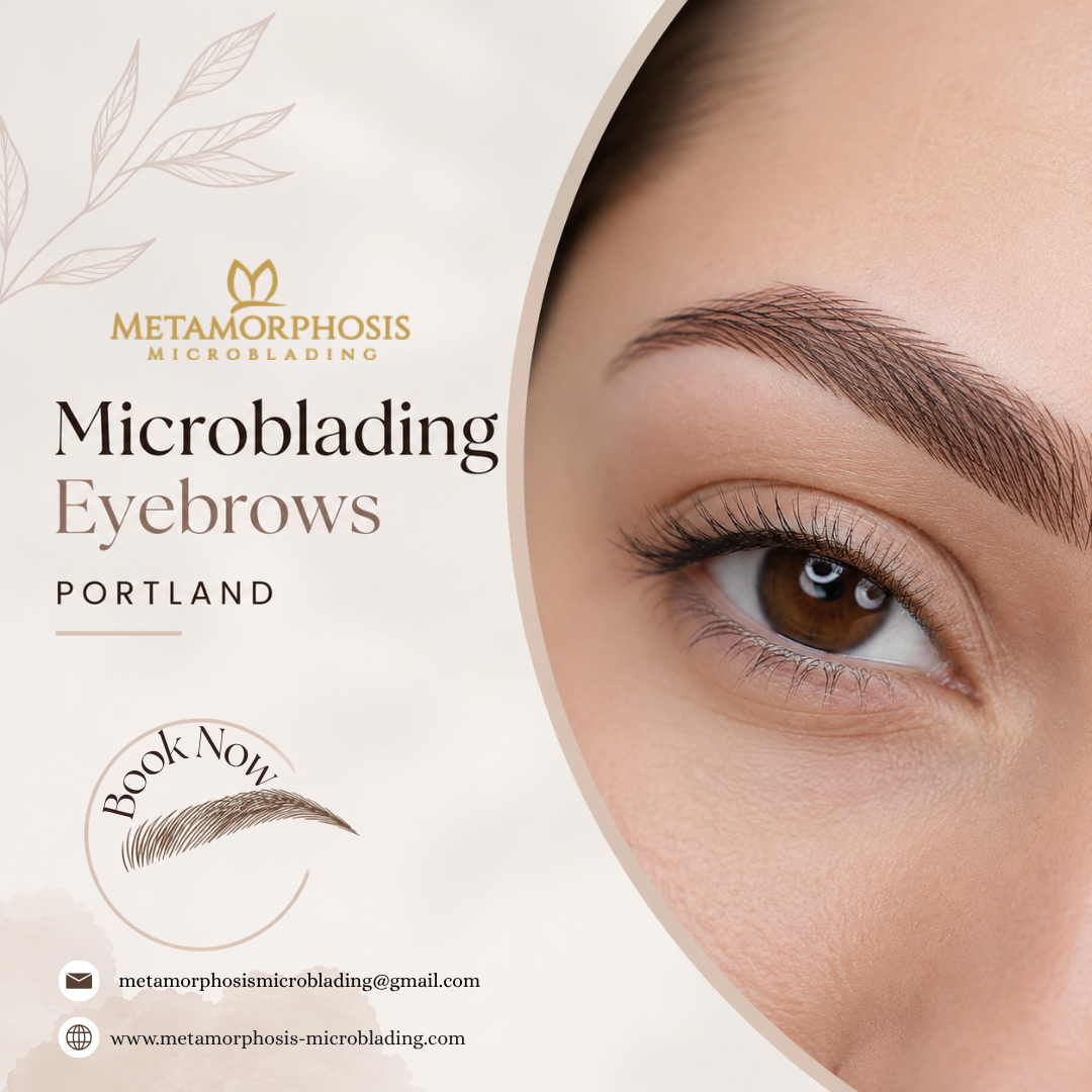 Microblading Eyebrows PortlandMicroblading Eyebrows Portland- Customized Brows for a Natural Look