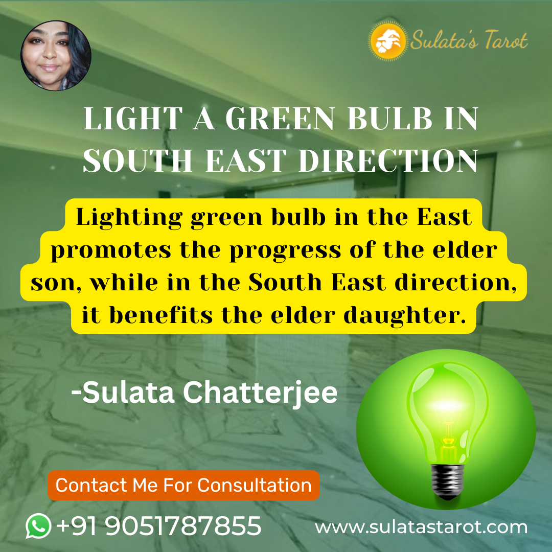 Light A Green bulb in south east Direction Sulatas Tarot Medium