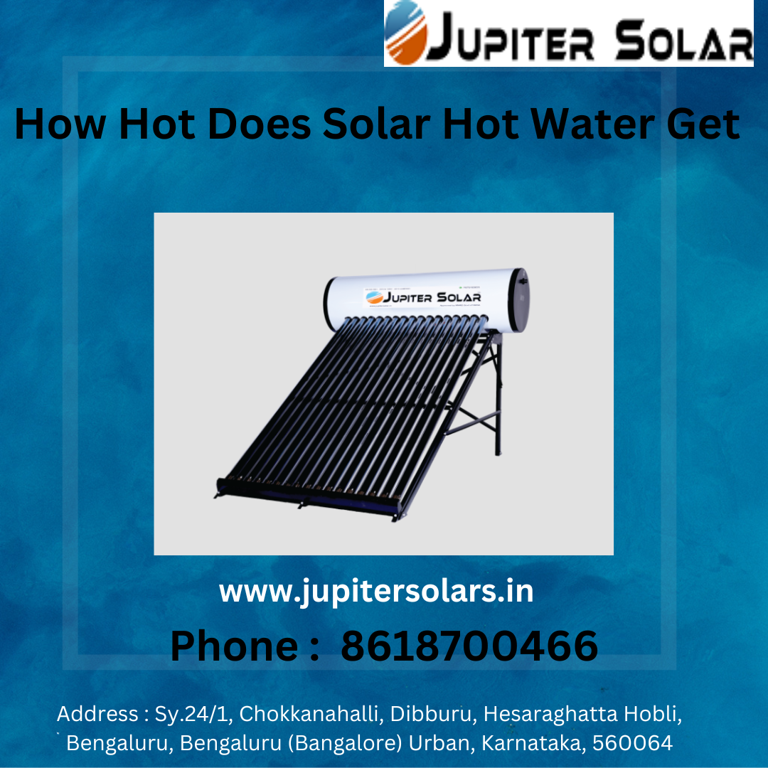 How Hot Does Solar Hot Water GetHow Hot Does Solar Hot Water Get Find