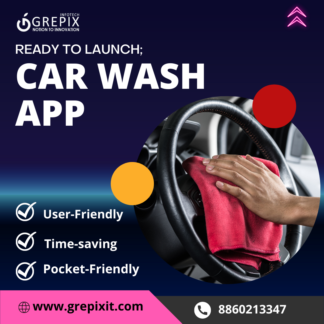 REVOLUTIONIZING CAR CARE THE GREPIX CAR WASH APP by Alexa Smith