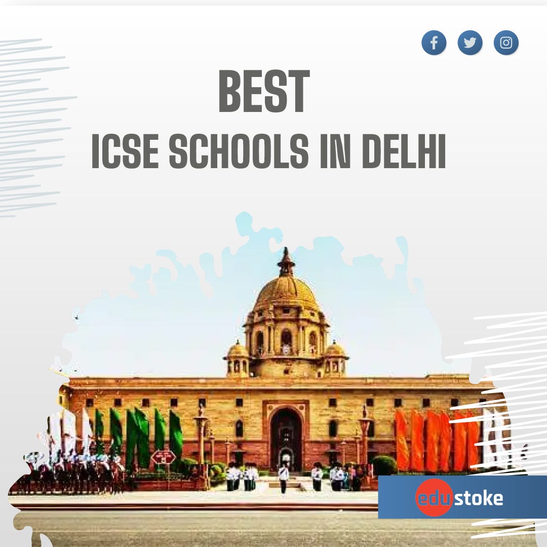 Best ICSE Schools in Delhi 20232024 by Venkatramana Chakala Medium