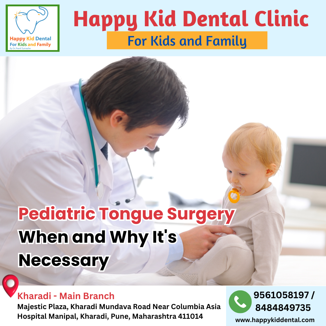 Pediatric Tongue Surgery When & Why Tongue Tie Specialist Kharadi