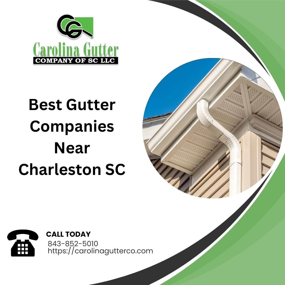 Best Gutter Companies Near Charleston, SC Carolina Gutter Medium