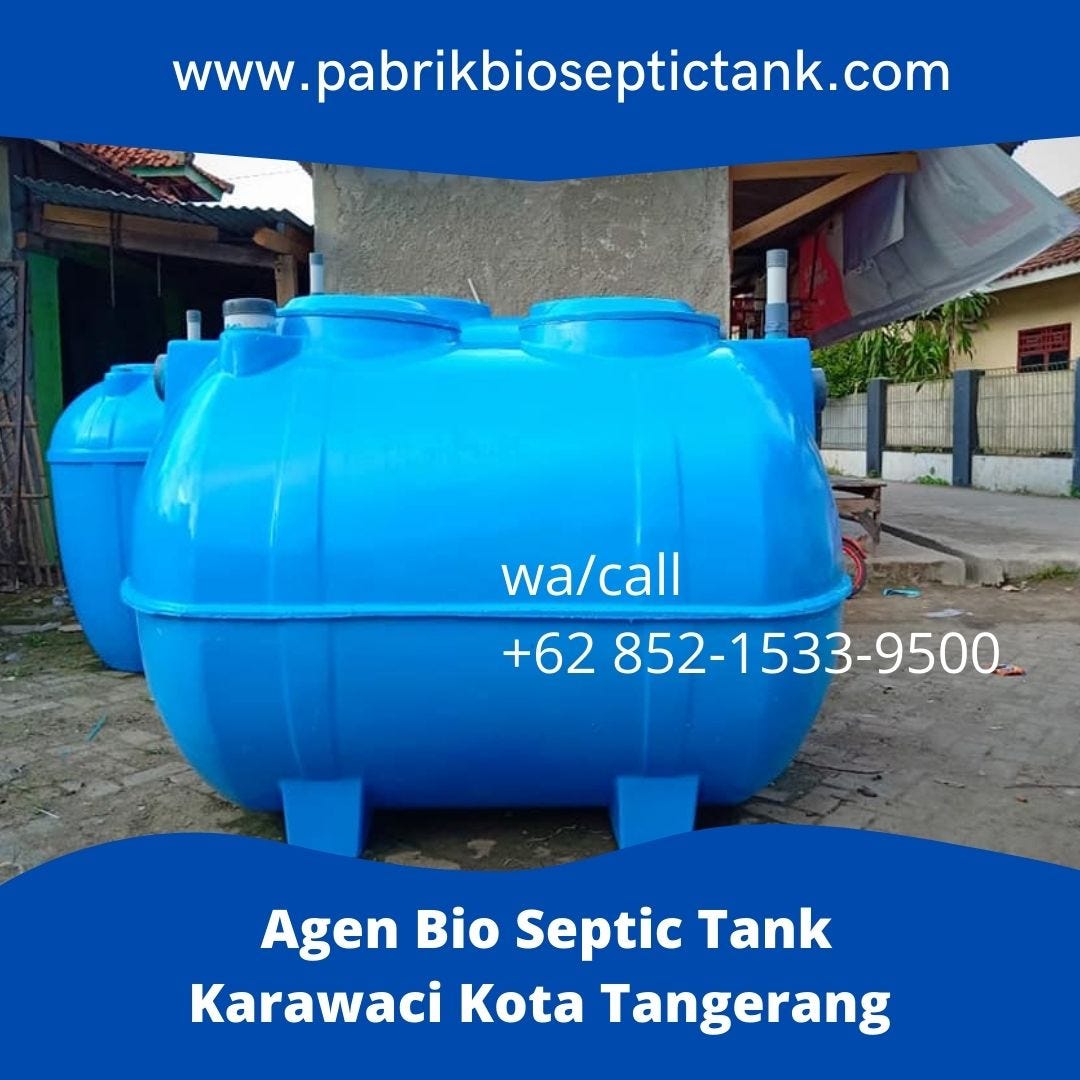 SELALU READY, CALL +62 852–1533–9500, Jual Septic Tank Anti Penuh Melayani Karawaci Kota Tangerang