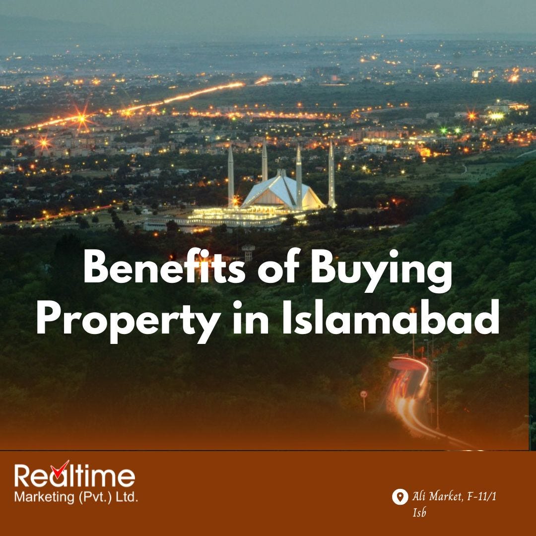 Benefits of Buying Property in Islamabad by Realtimemarketing Medium
