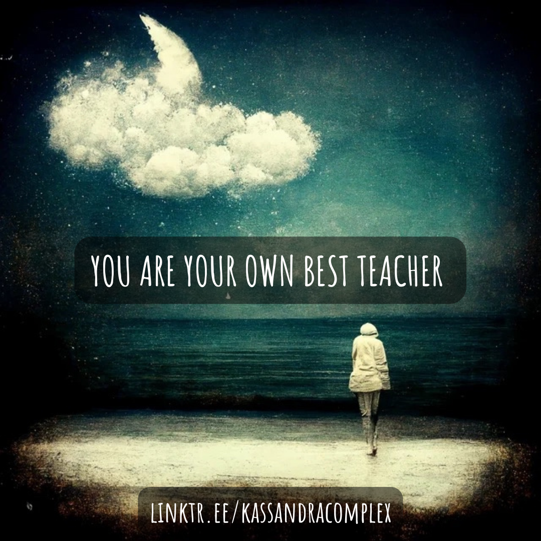 You Are Your Own Best Teacher 