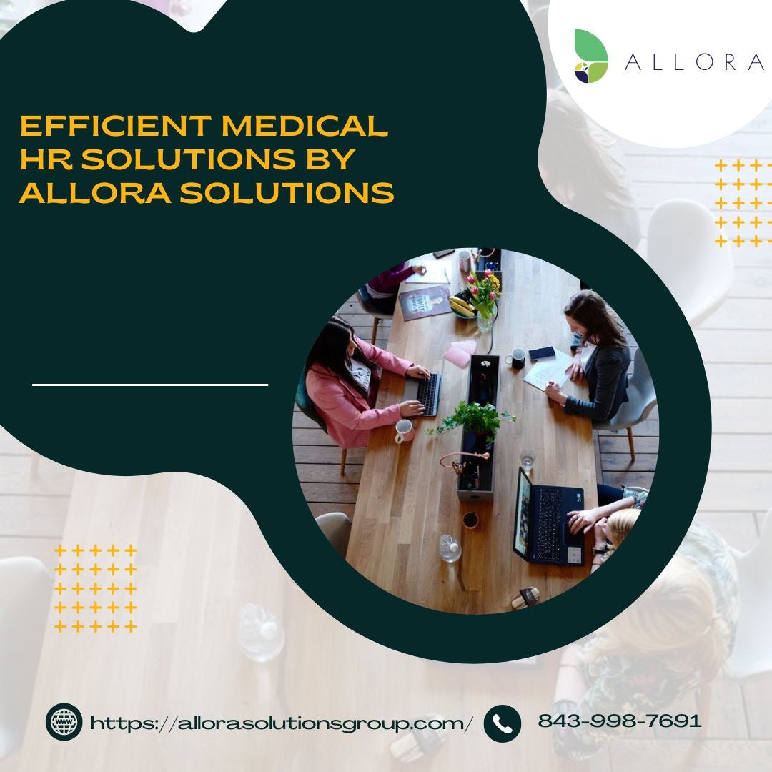 Your Partner in Medical HR Allora Solutions Group Allora Solutions
