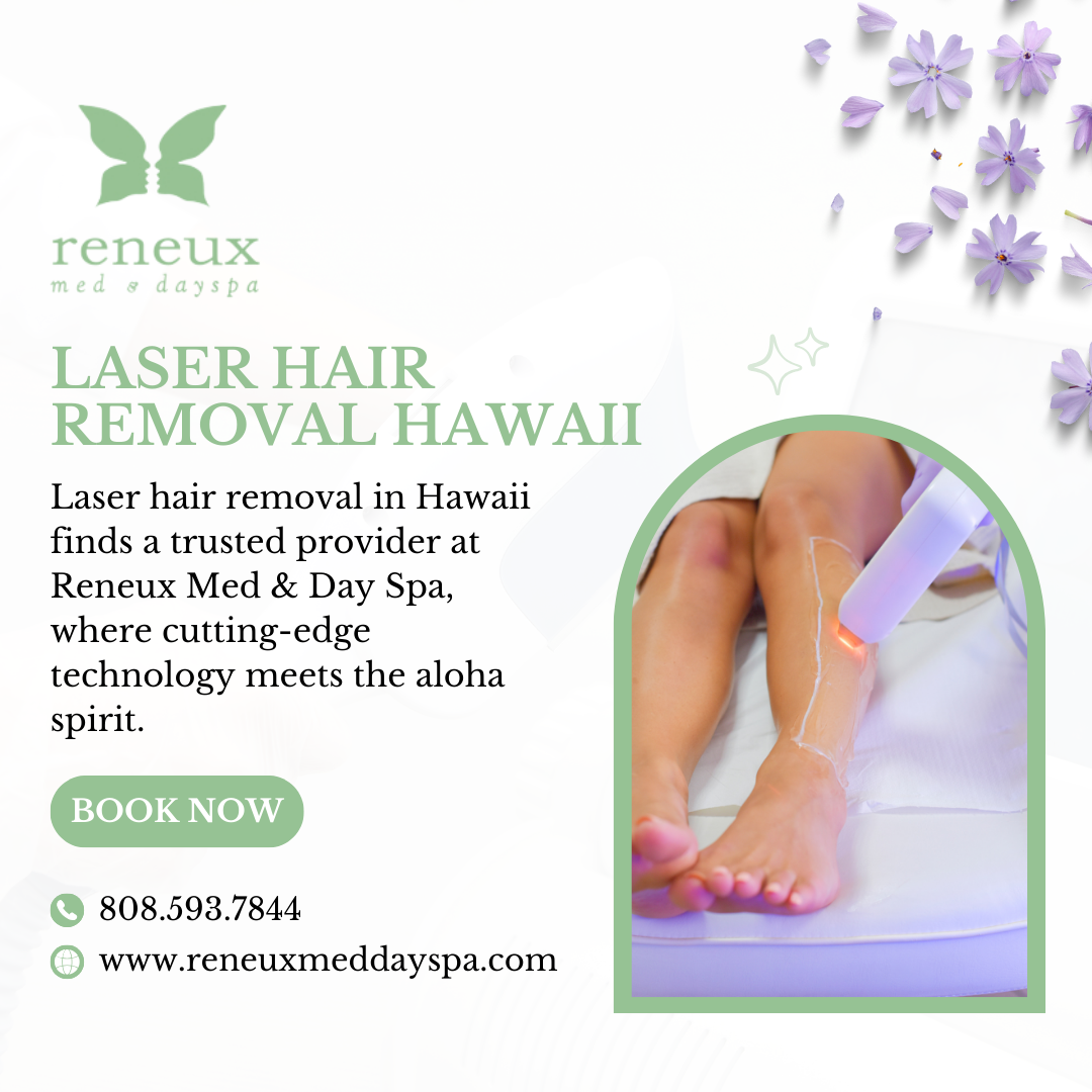 Laser Hair Removal Hawaii Reneuexmeddayspa Medium