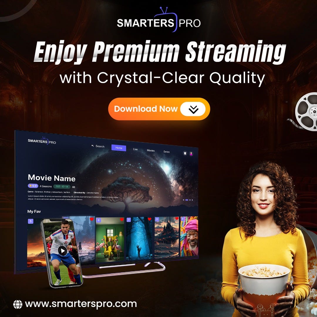 Watch Your Favorites in Crystal-Clear Streaming Quality