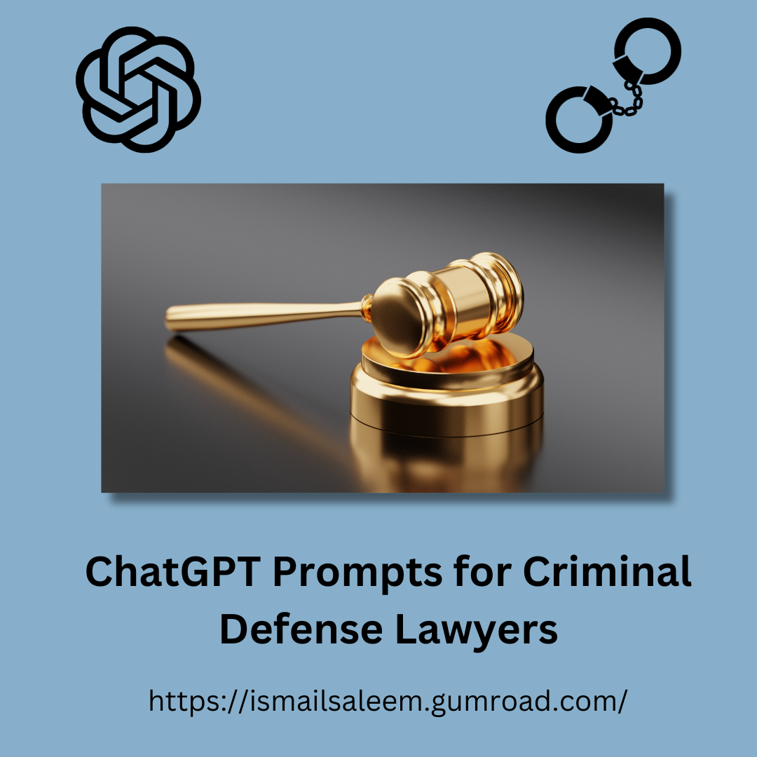 ChatGPT Prompts for Criminal Defense Lawyers Enhancing Legal