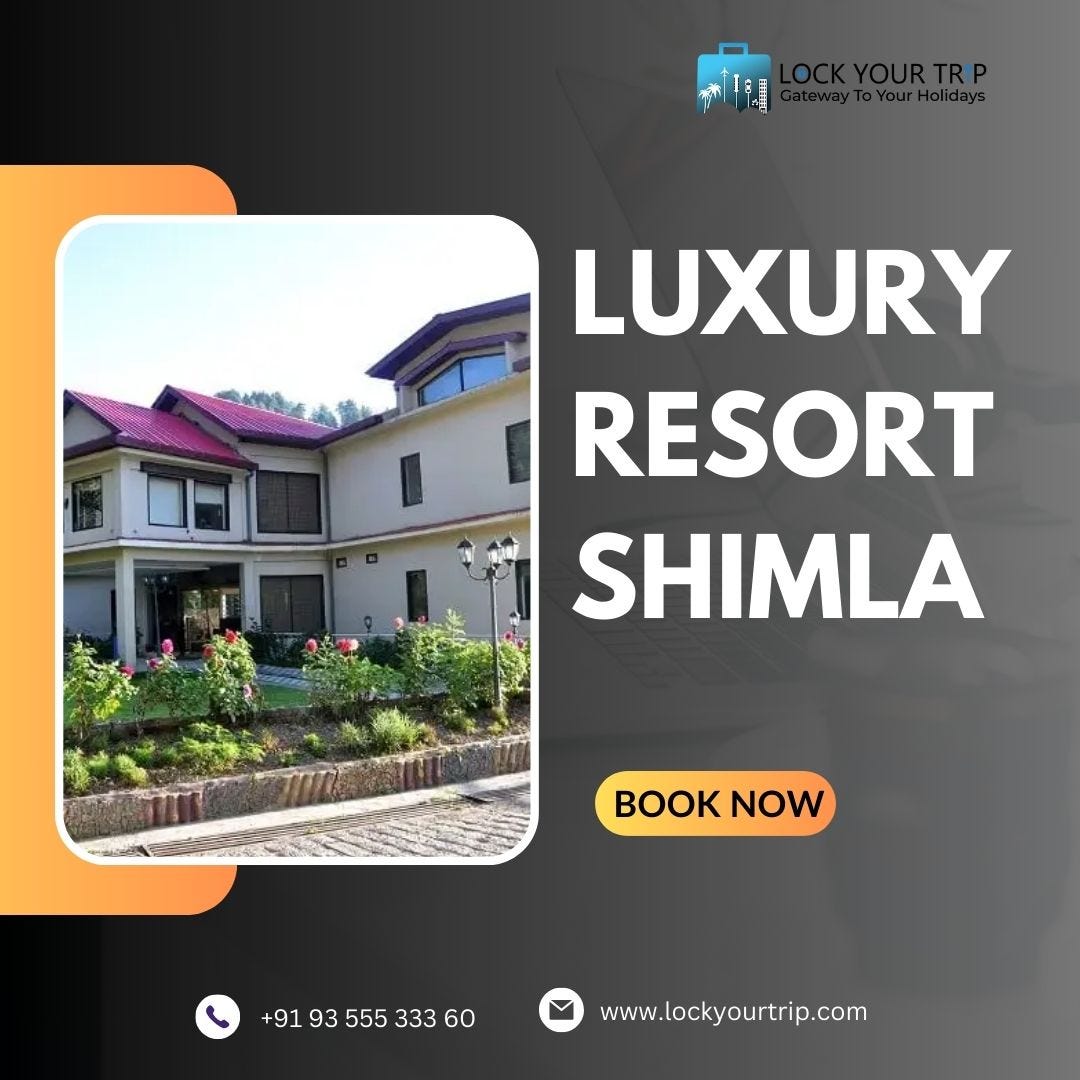 Discover the Ultimate Luxury Resorts in Shimla: Your Guide to Shimla’s ...