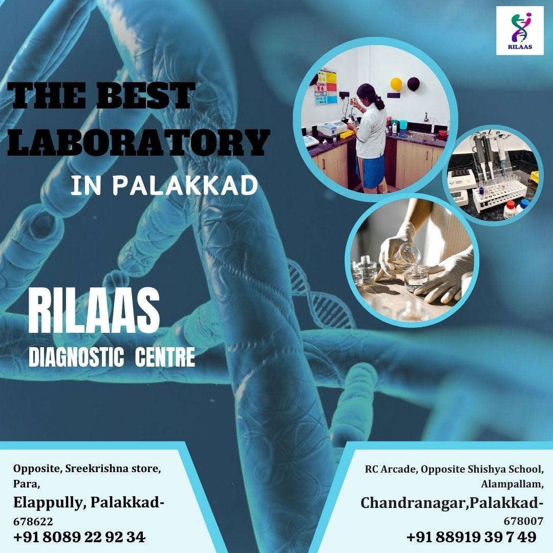 BEST LABORATORY IN PALAKKAD. Rilaas Diagnostic Centre turns out as ...