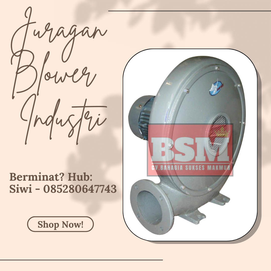 APA ITU BLOWER INDUSTRI BLOWER INDUSTRI ADALAH PERANGKAT YANG By apa-itu-blower-industri-blower-industri-adalah-perangkat-yang-by