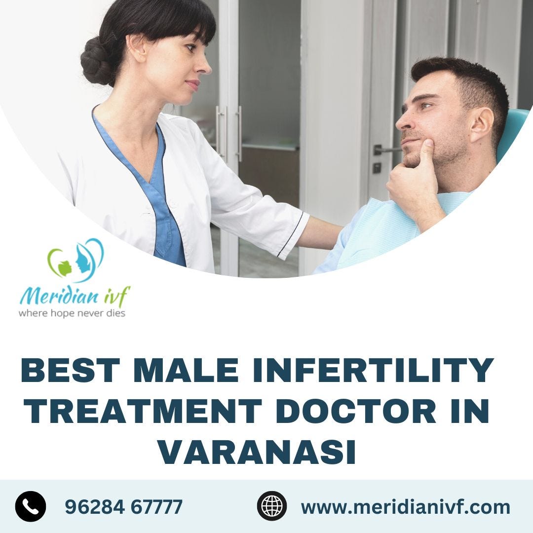 Best Male Infertility Treatment Doctor In Varanasi Meridian Ivf Medium