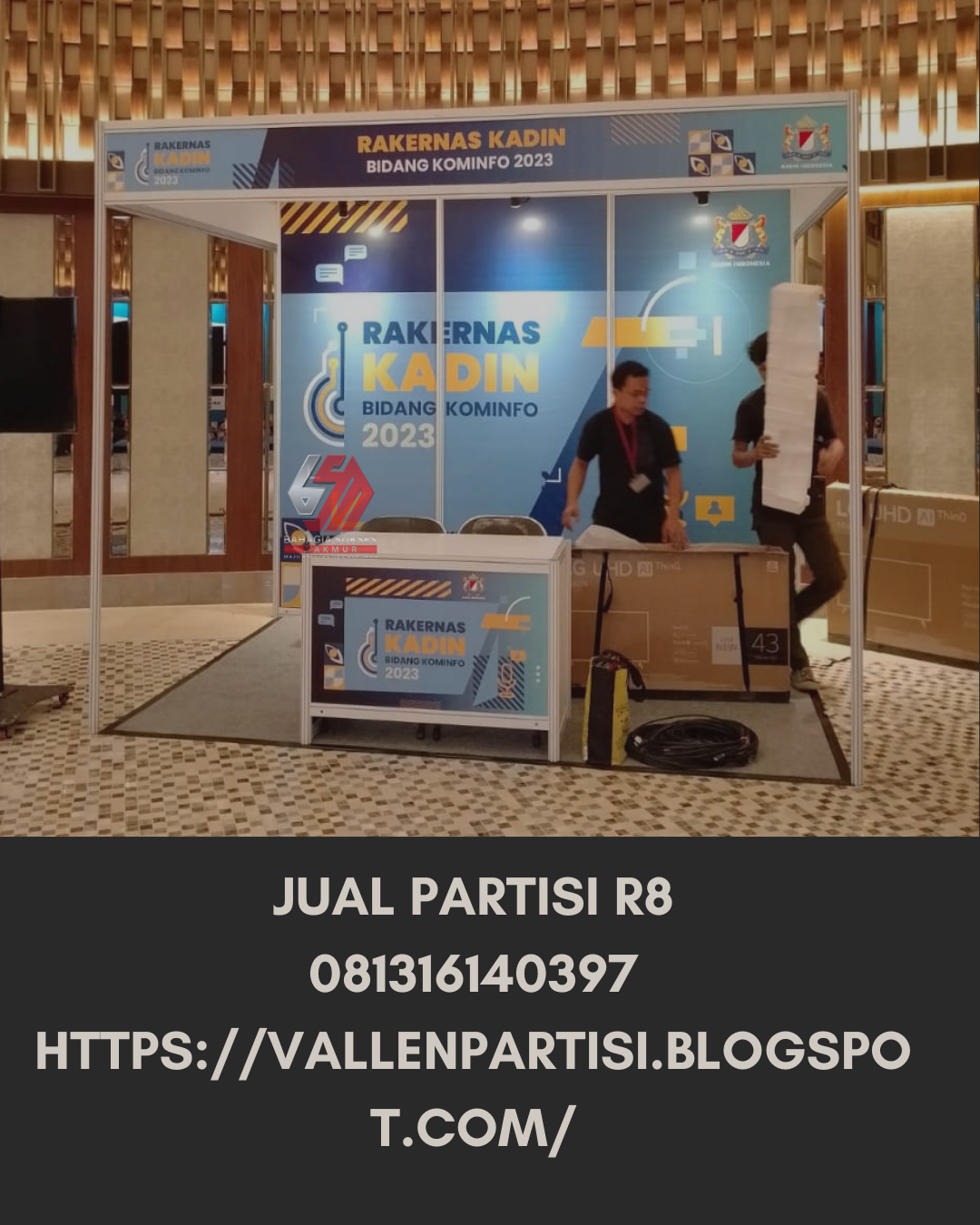 JUAL STAND BOOTH PARTISI R8 JAKARTA 081316140397 CV. BAHAGIA SUKSES ...
