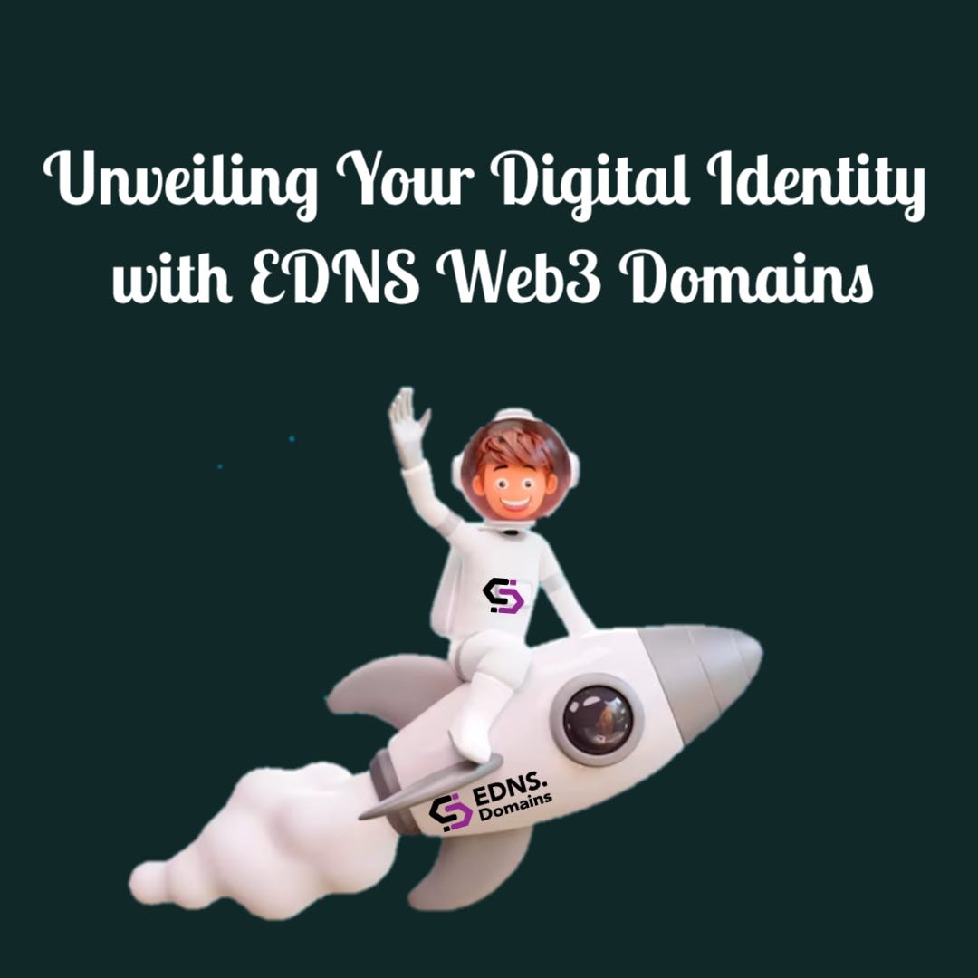 Unveiling Your Digital Identity with EDNS Web3 Domains by Sam Medium