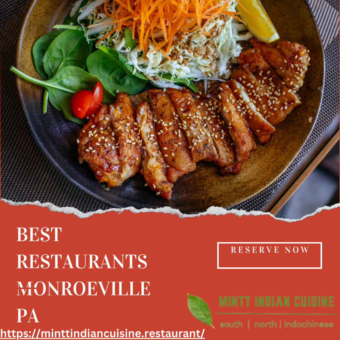 Discover the Best Restaurants in Monroeville, PA | Mintt Indian Cuisine ...