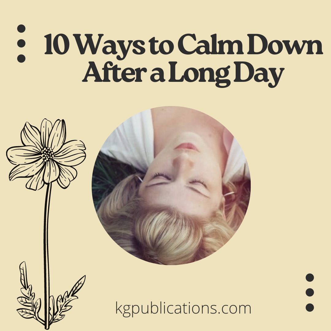 Calming Down After A Long Day. A misconception that a lot of people