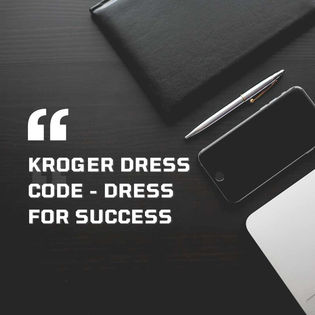 Kroger Dress Code — Dress for Success! Alis James Medium