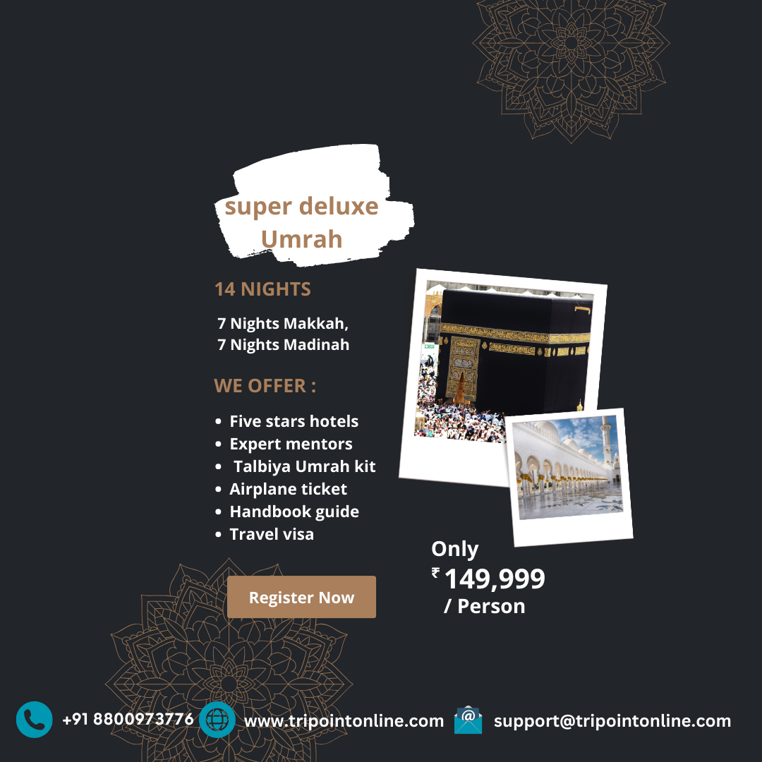 SUPER DELUXE UMRAH PACKAGE. overview by Talbiya Umrah Pvt Ltd Medium