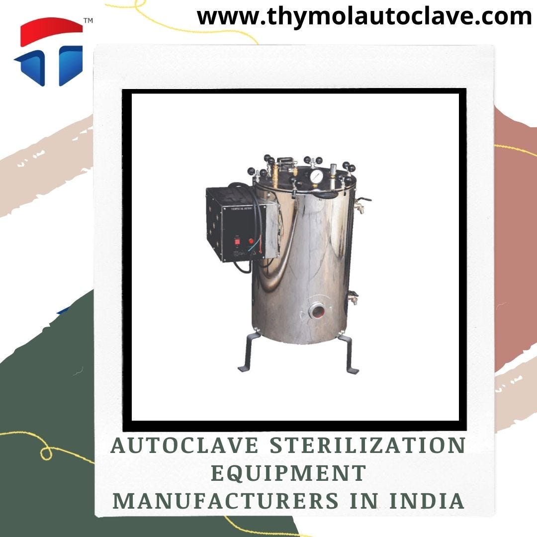 Autoclave sterilization equipment manufacturers in India Thymol