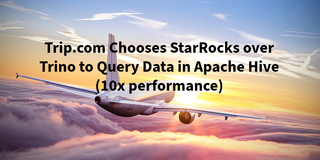 How technically StarRocks achieves 10x query performance with Apache