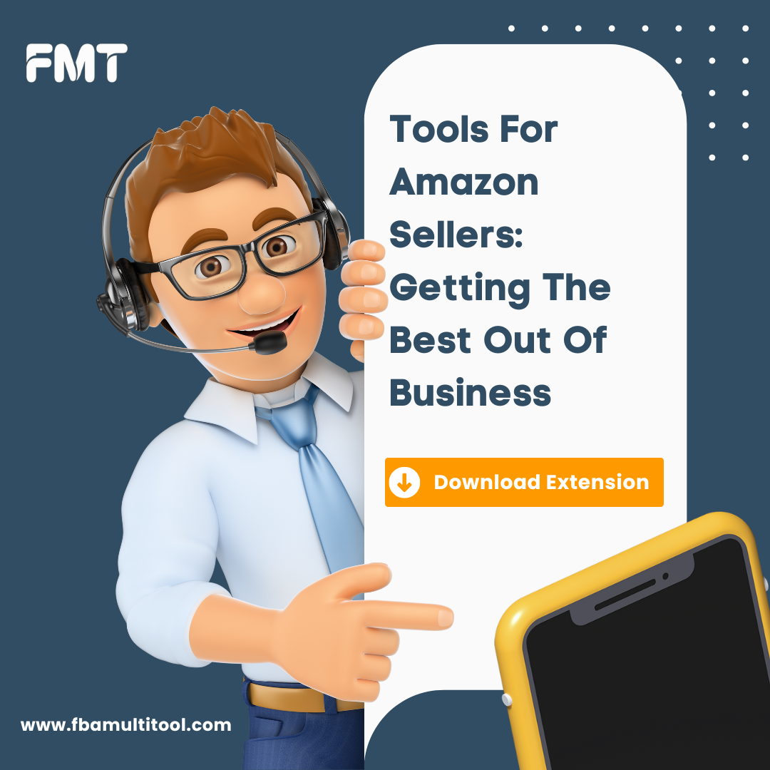 Tools For Amazon Sellers Getting The Best Out Of Business FBA