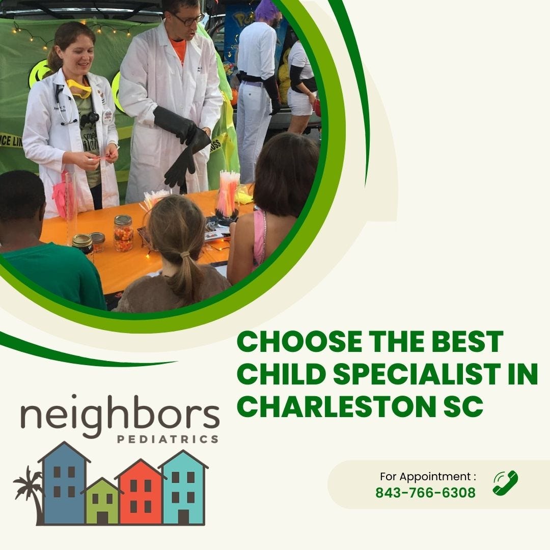 Choose the Best Child Specialist in Charleston, SC Neighbors