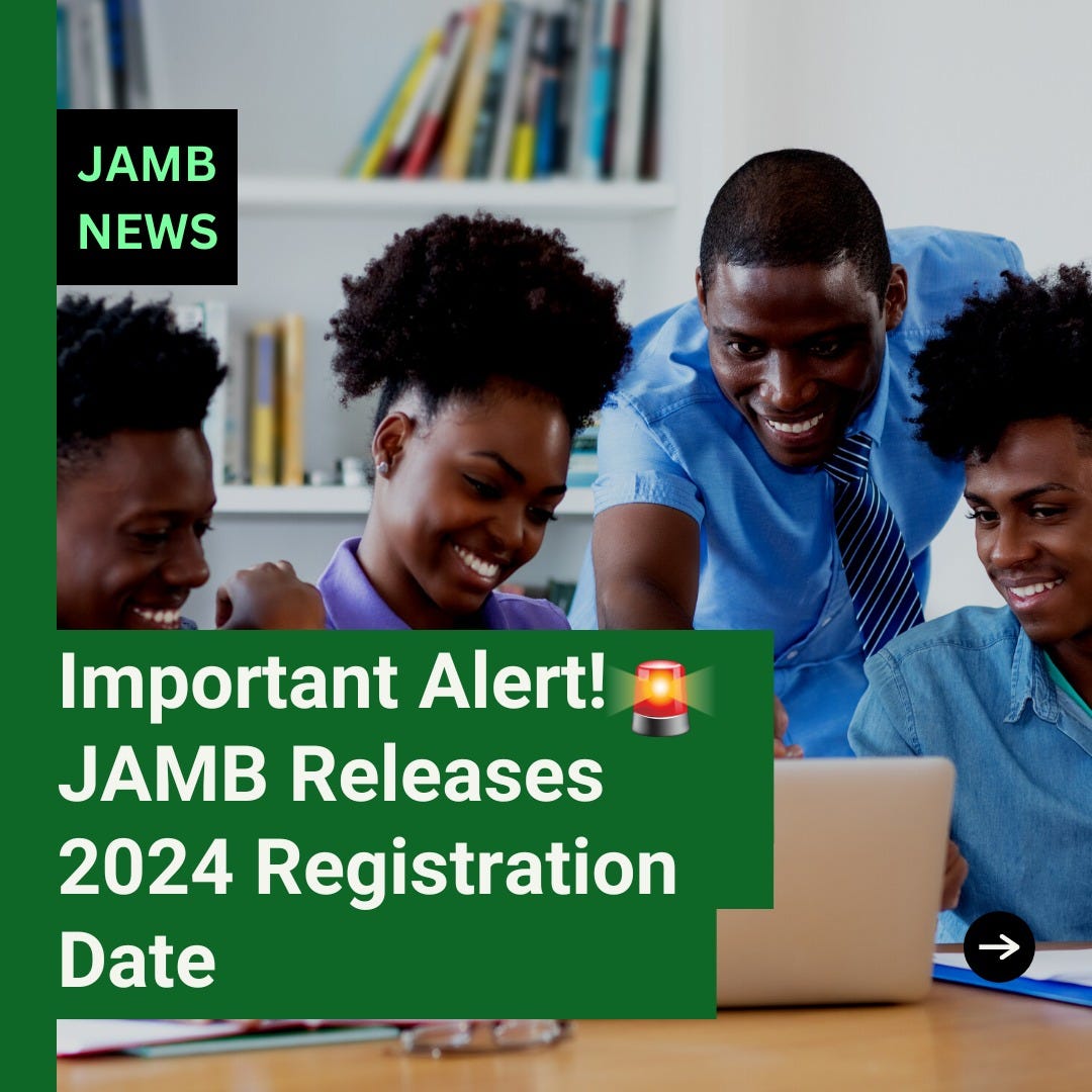 Important Alert! JAMB Releases 2024 Registration Date by Joshua